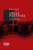 Couverture du livre « Swiss paradise ; une chronique autobiographique » de Rolf Lyssy aux éditions Presses Universitaires Romandes