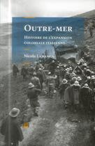 Couverture du livre « Outre-mer - histoire de l'expansion coloniale italienne » de Labanca Nicola aux éditions Uga Éditions