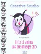 Couverture du livre « Creative studio : creez et animez vos personnages 3d, edition nb (2e édition) » de George Maestri aux éditions First Interactive