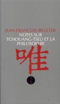 Couverture du livre « Notes sur Tchouang-tseu et la philosophie » de Jean-Francois Billeter aux éditions Allia