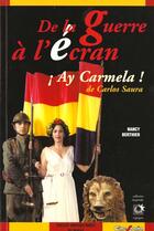 Couverture du livre « De la guerre a l'ecran ay carmela de carlos saura » de Berthier N aux éditions Pu Du Midi