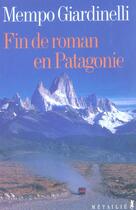 Couverture du livre « Fin de roman en patagonie » de Mempo Giardinelli aux éditions Metailie