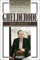Couverture du livre « Ghelderode » de Jacqueline Blancart-Cassou aux éditions Pardes