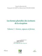 Couverture du livre « Les formes plurielles des écritures de la réception t.1 » de Fourtanie et Le Goff aux éditions Pu De Namur