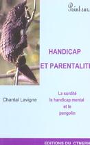 Couverture du livre « Handicap Et Parentalite ; La Surdite, Le Handicap Mental Et Le Pangolin » de Chantal Lavigne aux éditions Ctnerhi