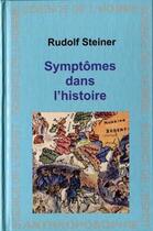 Couverture du livre « Symptômes dans l'histoire » de Rudolf Steiner aux éditions Anthroposophiques Romandes
