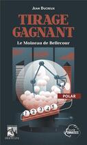 Couverture du livre « Tirage Gagnant : Le Moineau de Bellecour N°2 » de Jean Ducreux aux éditions Heraclite