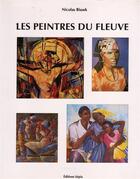 Couverture du livre « Les peintres du fleuve » de Bissek aux éditions Sepia