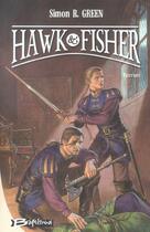 Couverture du livre « Les aventures de Hawk & Fisher Tome 1 : Hawk & Fisher » de Simon R. Green aux éditions Bragelonne