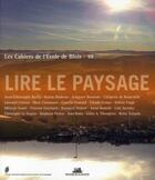 Couverture du livre « LES CAHIERS DE L'ECOLE DE BLOIS t.10 ; lire le paysage » de  aux éditions La Villette