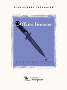 Couverture du livre « L'affaire brenner » de Trepanier Jean-Pierr aux éditions Les Editions Semaphore