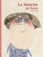 Couverture du livre « Le sourire de Suzie » de Anne Crahay aux éditions Cotcotcot