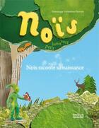 Couverture du livre « Noïs, petit lutin vert ; Noïs raconte sa naissance » de Dominique Sorrentino-Florent aux éditions Editions Du Noisetier