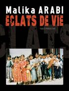 Couverture du livre « Eclats De Vie » de Malika Arabi aux éditions Tiwizi