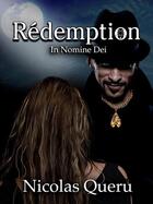 Couverture du livre « Redemption ; in nomine dei » de Nicolas Queru aux éditions Nicolas Queru