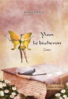 Couverture du livre « Yvan le bucheron » de Bernard Hirsch aux éditions Editions Des Coteaux