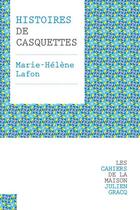 Couverture du livre « Histoires de casquettes » de Marie-Helene Lafon aux éditions Revue 303