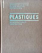 Couverture du livre « Plastiques ; en architecture et construction » de Engelsmann et Spalding aux éditions Birkhauser