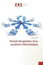 Couverture du livre « Portail de gestion d'un système informatique » de Yassine Salah aux éditions Editions Universitaires Europeennes