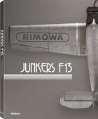 Couverture du livre « Junkers F13 ; the return of a legend » de  aux éditions Teneues - Livre