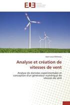 Couverture du livre « Analyse et creation de vitesses de vent - analyse de donnees experimentales et conception d'un gener » de Retiveau Jean-Louis aux éditions Editions Universitaires Europeennes