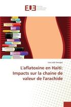 Couverture du livre « L'aflatoxine en Haiti: Impacts sur la chaine de valeur de l'arachide » de Georges aux éditions Editions Universitaires Europeennes