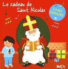 Couverture du livre « Livre sonore ; le cadeau de Saint-Nicolas » de  aux éditions Le Ballon