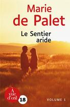 Couverture du livre « Le sentier aride » de Marie De Palet aux éditions A Vue D'oeil