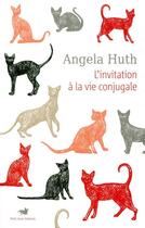 Couverture du livre « L'invitation à la vie conjugale » de Angela Huth aux éditions Table Ronde