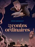 Couverture du livre « Une nuit de contes ordinaires » de Ersin Karabulut aux éditions Fluide Glacial