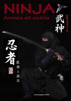 Couverture du livre « Ninja armes et outils » de Ayen Christophe aux éditions Lulu