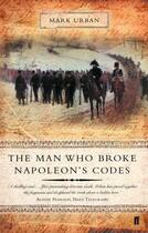 Couverture du livre « The Man Who Broke Napoleon's Codes » de Urban Mark aux éditions Faber And Faber Digital