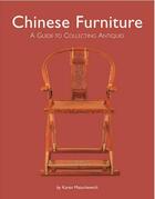 Couverture du livre « Chinese furniture : a guide to collecting antiques » de  aux éditions Tuttle