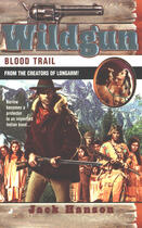 Couverture du livre « Wildgun 04: Blood Trail » de Hanson Jack aux éditions Penguin Group Us
