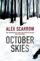 Couverture du livre « OCTOBER SKIES » de Alex Scarrow aux éditions Orion Digital