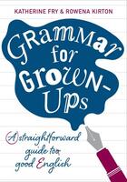 Couverture du livre « Grammar for Grown-ups » de Kirton Rowena aux éditions Random House Digital