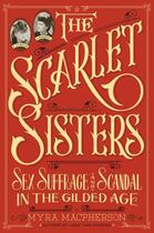 Couverture du livre « The Scarlet Sisters » de Macpherson Myra aux éditions Grand Central Publishing