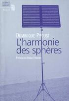 Couverture du livre « L'harmonie des spheres » de Dominique Proust aux éditions Seuil
