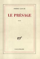 Couverture du livre « Le presage » de Pierre Gascar aux éditions Gallimard