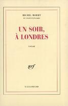 Couverture du livre « Un soir, à Londres » de Michel Mohrt aux éditions Gallimard (patrimoine Numerise)