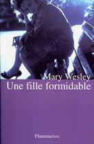 Couverture du livre « Une fille formidable » de Mary Wesley aux éditions Flammarion