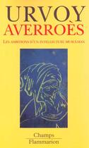 Couverture du livre « Averroes - les ambitions d'un intellectuel musulman » de Dominique Urvoy aux éditions Flammarion