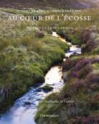 Couverture du livre « Au coeur de l'Ecosse » de Franck Ferrand et Stephane Bern et Guillaume De Laubier aux éditions Flammarion