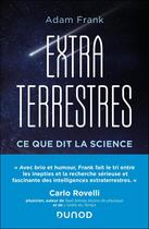 Couverture du livre « Extraterrestres : Ce que dit la science » de Adam Frank aux éditions Dunod