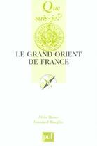 Couverture du livre « Le grand orient de france (3e édition) » de Bauer Alain / Boegli aux éditions Que Sais-je ?
