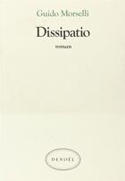 Couverture du livre « Dissipatio » de Guido Morselli aux éditions Denoel