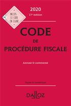 Couverture du livre « Code de procédure fiscale, annoté & commenté (édition 2020) » de  aux éditions Dalloz