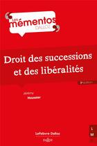 Couverture du livre « Droit des successions et des libéralités (3e édition) » de Jeremy Houssier aux éditions Dalloz