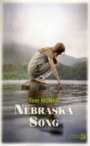 Couverture du livre « Nebraska song » de Tom Mcneal aux éditions Presses De La Cite