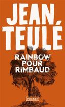Couverture du livre « Rainbow pour Rimbaud » de Jean Teulé aux éditions Pocket